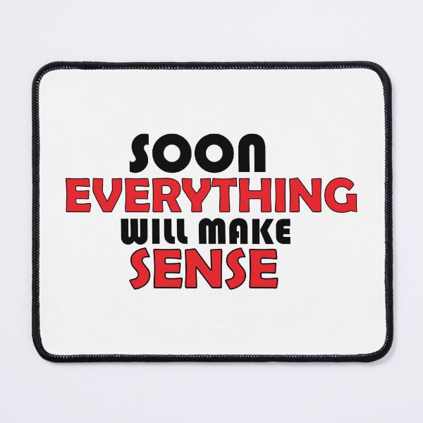 Item preview, Soon everything will make sense designed and sold by Positive Mindzet!.