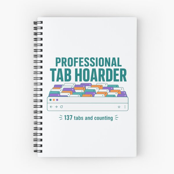 Item preview, Professional Tab Hoarder designed and sold by xmoudx.