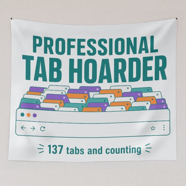 Item preview, Professional Tab Hoarder designed and sold by fadilow.