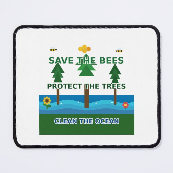 Item preview, Save the Bees Protect the Trees Clean the Ocean designed and sold by YOUDKAIR.