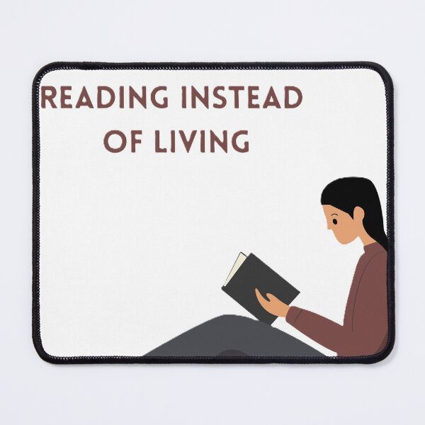 Item preview, Reading instead of living designed and sold by creativityisfun.