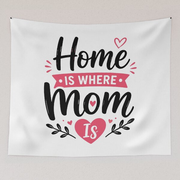 Item preview, Home Is Where Mom Is – Family Love Quote designed and sold by Gift Phrase Studio.
