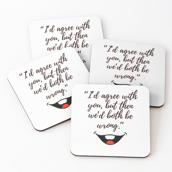 Item preview, I’d Agree With You But Then We’d Both Be Wrong – Sarcastic Quote Design designed and sold by CashOutLater Co..