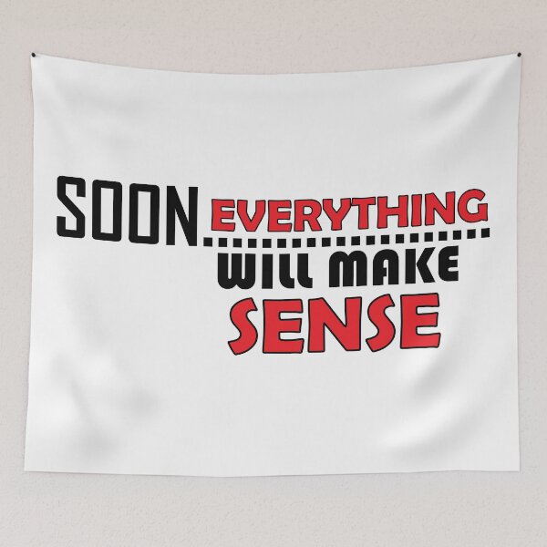 Item preview, Soon everything will make sense designed and sold by Positive Mindzet!.