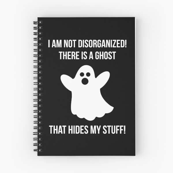 Item preview, I am not disorganized! There is a ghost that hides my stuff! designed and sold by Rachel the Artist .