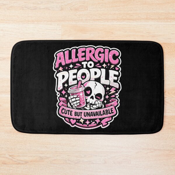 Item preview, Allergic To People Cute But Unavailable designed and sold by Svenniibee.