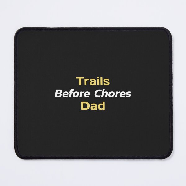 Item preview, Trails Before Chores Dad - MTB Dad designed and sold by GreyTee.
