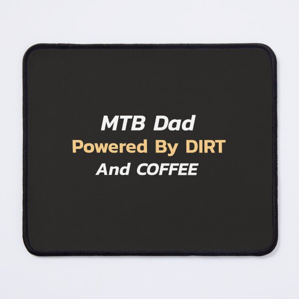 Item preview, MTB Dad, Powered By Dirt And Coffee - MTB Dad designed and sold by GreyTee.