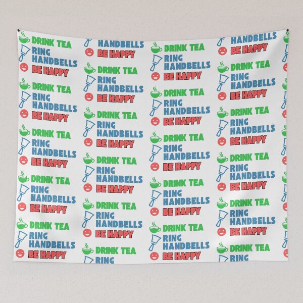 Item preview, Drink tea. Ring Handbells. Be happy designed and sold by CelticClapper.