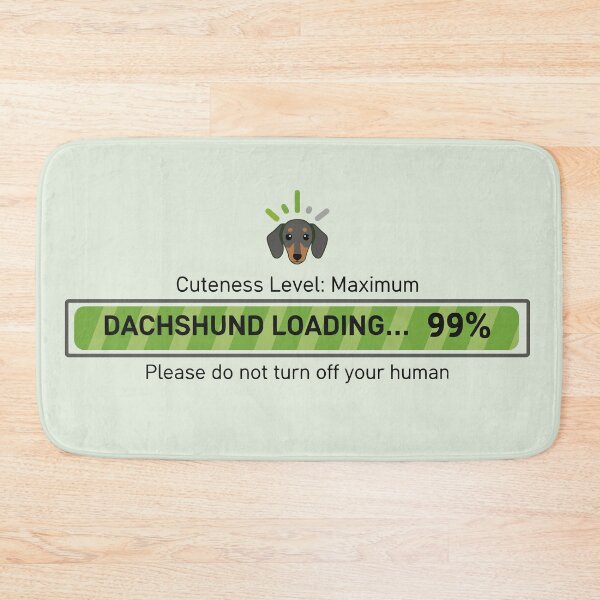 Item preview, Dachshund Loading… Cuteness Level Maximum designed and sold by TheLongDogStore.