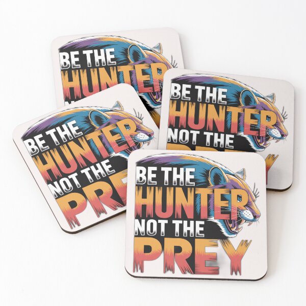 Item preview, be hunter not prey designed and sold by kwinchi.