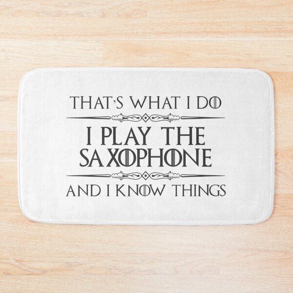 Item preview, I Play Saxophone and I Know Things - Funny Sax Player Gifts for Marching Band or Symphony Orchestra Players designed and sold by merkraht.