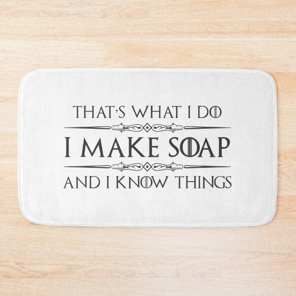 Item preview, I Make Soap and I Know Things - Funny Soap Maker Gifts For Those Who Love Making Soaps designed and sold by merkraht.