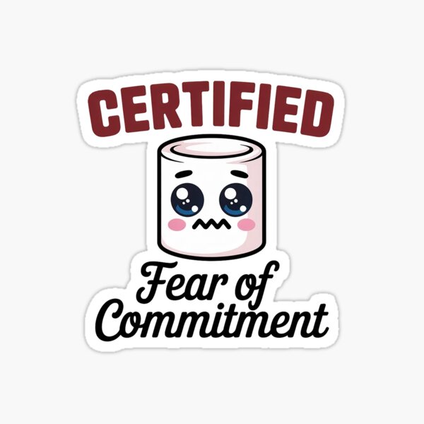 Item preview, Certified Fear of Commitment Funny Meme Cute Relatable Relationship Humor Design designed and sold by Cool-cat-art.