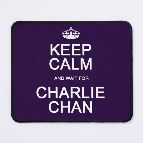 Item preview, Keep Calm and wait for Charlie Chan designed and sold by Normbot2000.