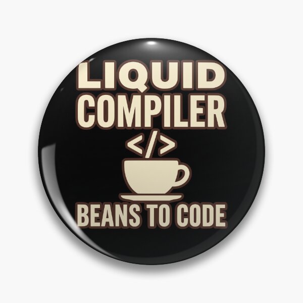 Item preview, Liquid Compiler Coffee Beans to Code Humor designed and sold by Ixnor.