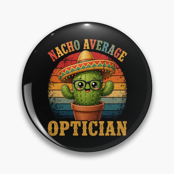 Item preview, Nacho Average Optician Cinco De Mayo Mexican Funny designed and sold by faridman.