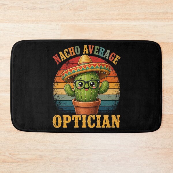 Item preview, Nacho Average Optician Cinco De Mayo Mexican Funny designed and sold by faridman.