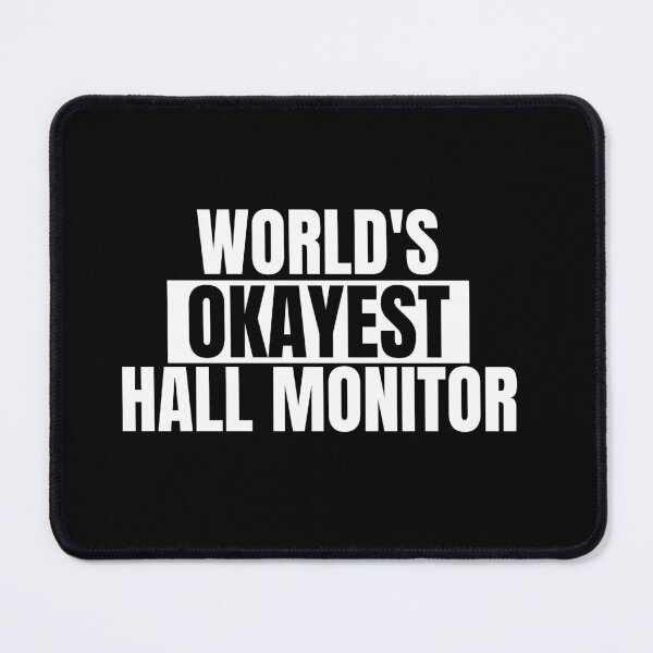 Item preview, Sarcastic School Saying Hall Monitor Funny Quote designed and sold by Dondonmart.