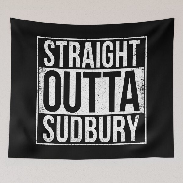 Item preview, STRAIGHT OUTTA SUDBURY designed and sold by Bruiserstang.