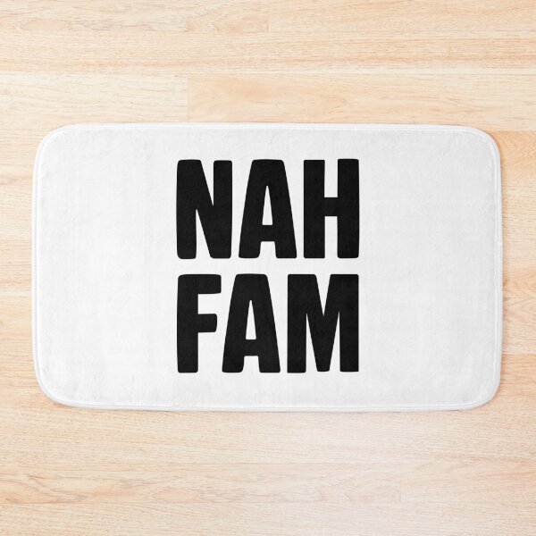 Item preview, Nah Fam designed and sold by Memes N Lore .