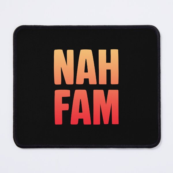 Item preview, Nah Fam, Orange designed and sold by Memes N Lore .