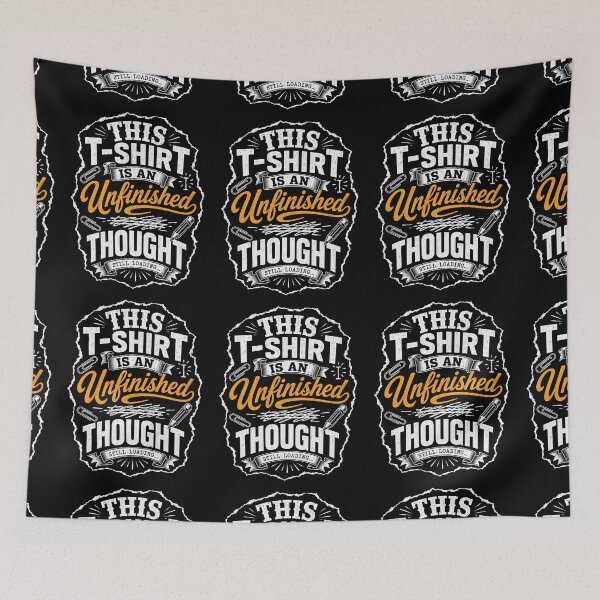 Item preview, This T-Shirt Is An Unfinished Thought designed and sold by NeuralDraft.
