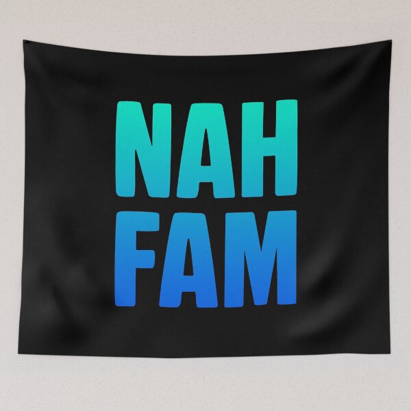 Item preview, Nah Fam, Blue designed and sold by Memes N Lore .