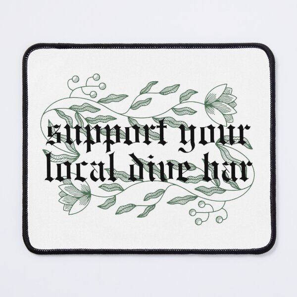Item preview, Support Your Local Dive Bar designed and sold by earth2emily.