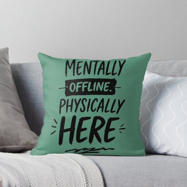 Item preview, Mentally Offline Physically Here – Social Battery Low Funny Introvert Quote designed and sold by RitaRuni1992.