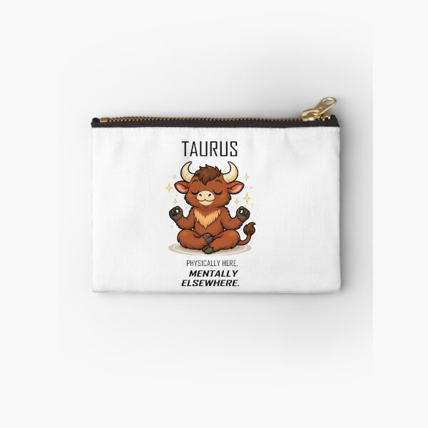 Item preview, Taurus - Physically Here. Mentally Elsewhere designed and sold by Remake Design Lab.