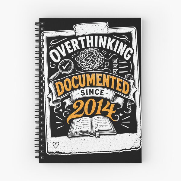 Item preview, Overthinking Documented Since 2014 designed and sold by NeuralDraft.