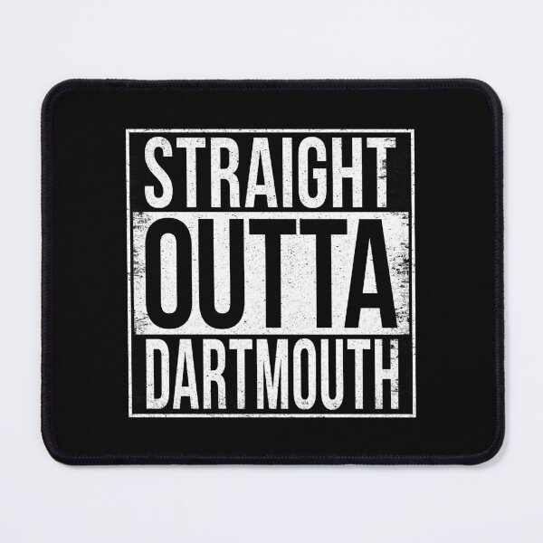 Item preview, STRAIGHT OUTTA DARTMOUTH designed and sold by Bruiserstang.