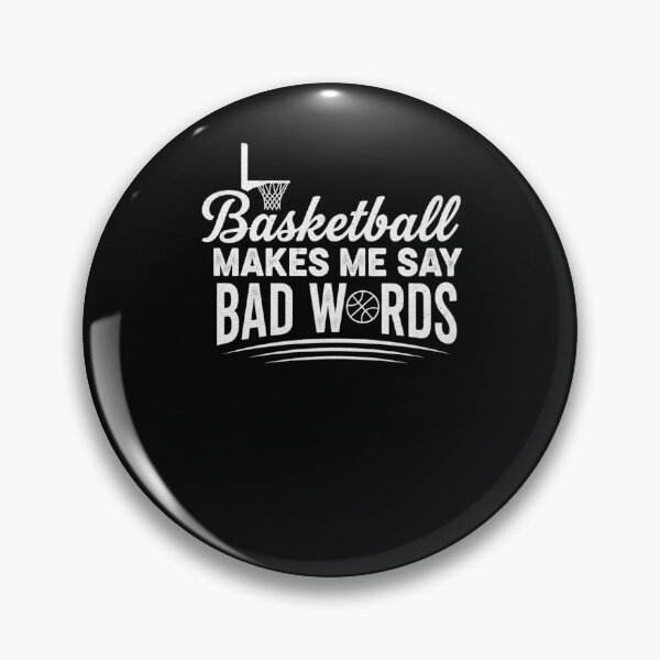 Item preview, Basketball Makes Me Say Bad Words Funny Player designed and sold by snowry.