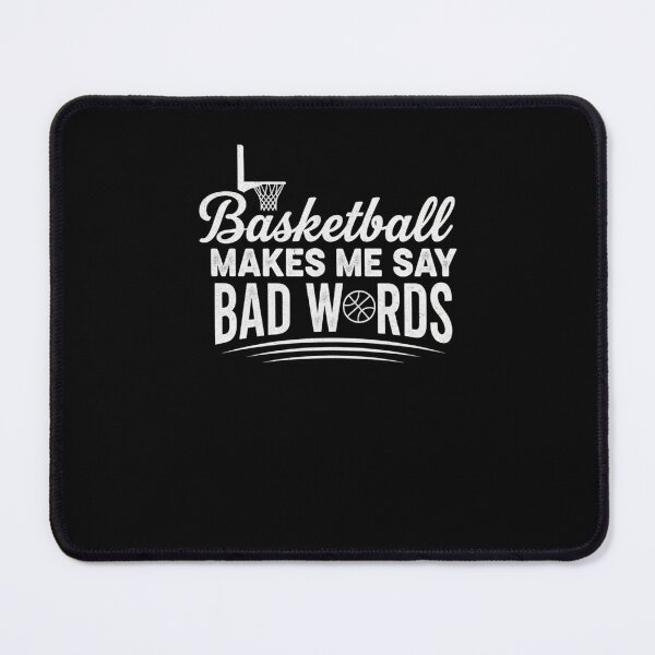 Item preview, Basketball Makes Me Say Bad Words Funny Player designed and sold by snowry.
