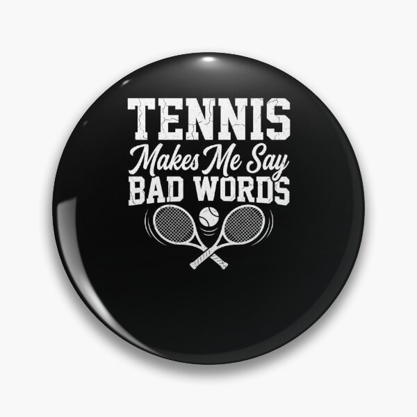 Item preview, TENNIS Makes Me Say BAD WORDS Funny Player designed and sold by snowry.