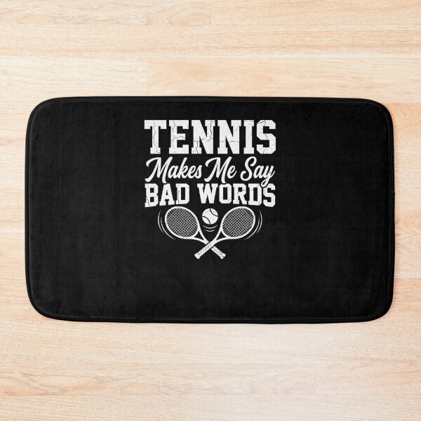 Item preview, TENNIS Makes Me Say BAD WORDS Funny Player designed and sold by snowry.