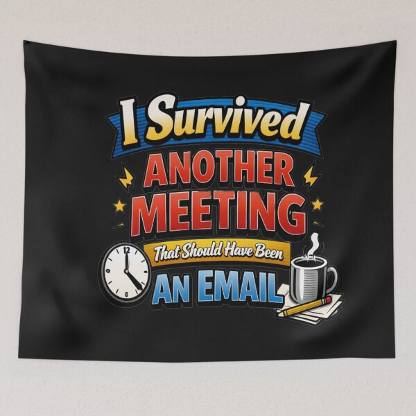 Item preview, I Survived Another Meeting That Should Be Email designed and sold by Tsugraf Designs.