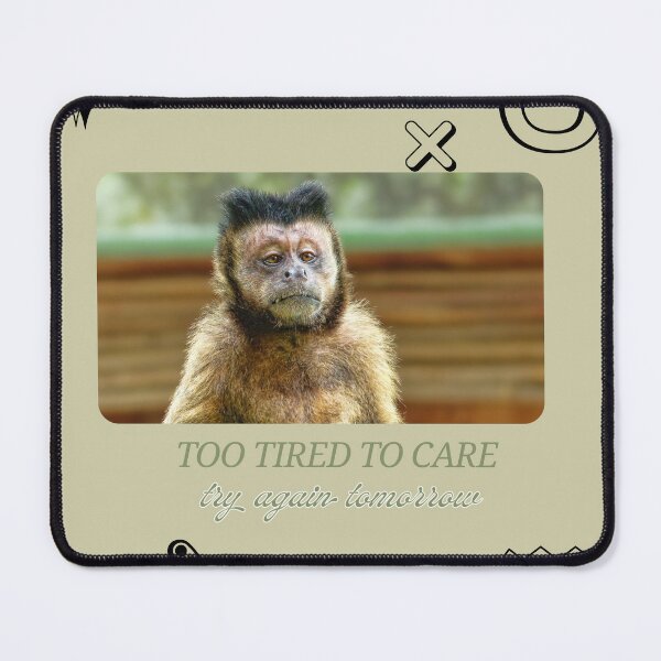 Item preview, Too Tired To Care, try again tomorrow – Low Energy Mood Design designed and sold by MoodPrintsShop.