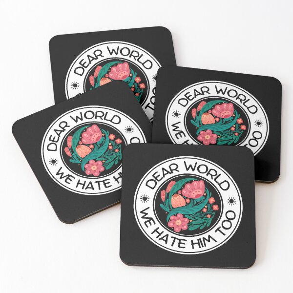 Item preview, Dear World We Hate Him Too designed and sold by Dondonmart.