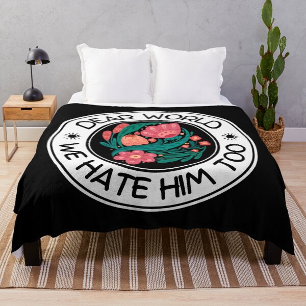 Item preview, Dear World We Hate Him Too designed and sold by Dondonmart.