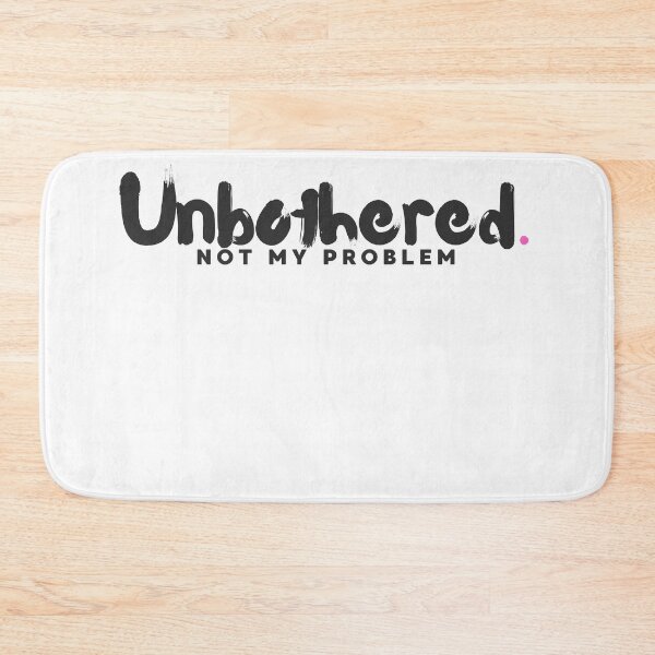 Item preview, Unbothered Not My Problem Minimal Tee designed and sold by StoryInCode.