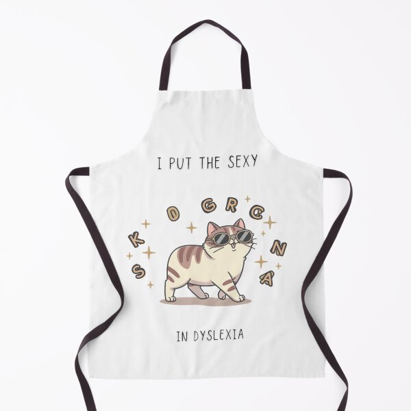 Item preview, I Put The Sexy In Dyslexia Funny Cat T-Shirt Chaotic Little Creatures designed and sold by Panom Suavichien.
