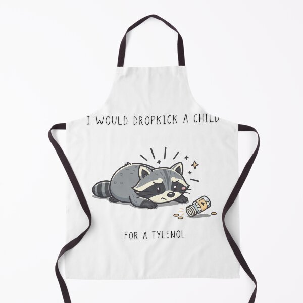 Item preview, I Would Dropkick A Child For A Tylenol Funny Raccoon T-Shirt designed and sold by Panom Suavichien.