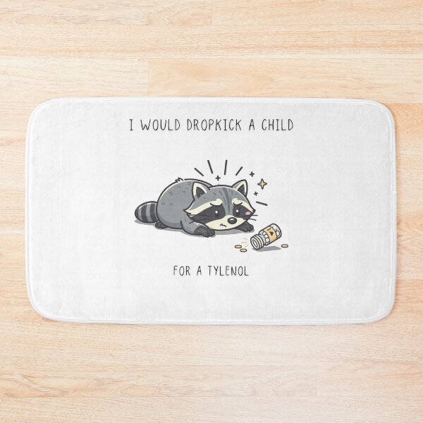 Item preview, I Would Dropkick A Child For A Tylenol Funny Raccoon T-Shirt designed and sold by Panom Suavichien.