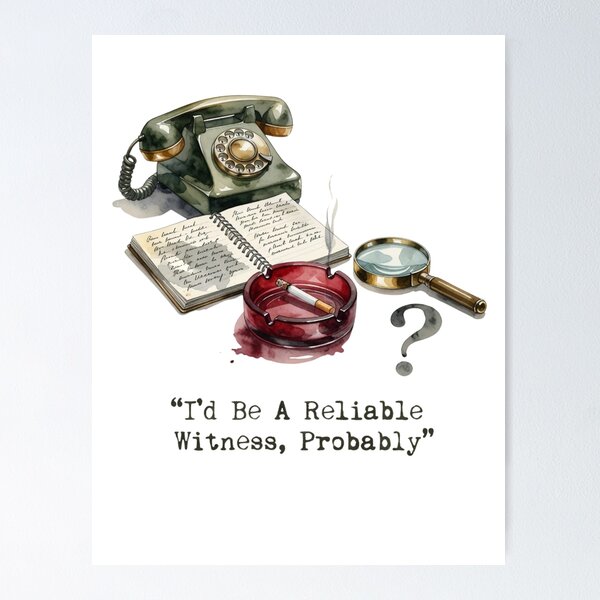 Item preview, I'd Be A Reliable Witness, Probably — Vintage Mystery Humor Tee designed and sold by kosimazaki.