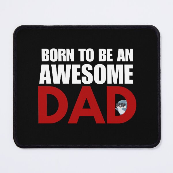 Item preview, Born To Be An Awesome Dad Shark designed and sold by Nature's Chibis.