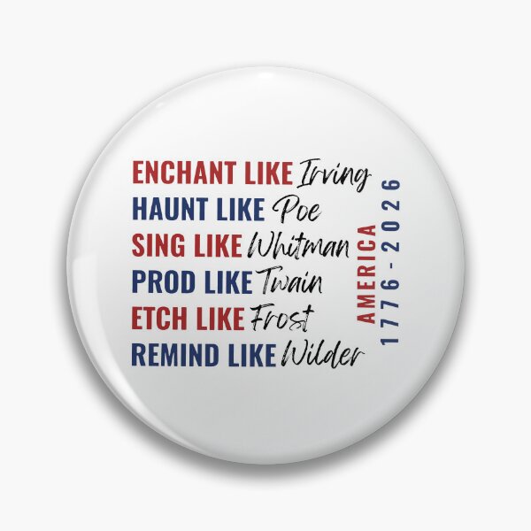 Item preview, Enchant Like Irving Haunt Like Poe Sing Like Whitman Prod Like Twain Etch Like Frost Remind Like Wilder America 1776-2026 designed and sold by RamneekFraty.