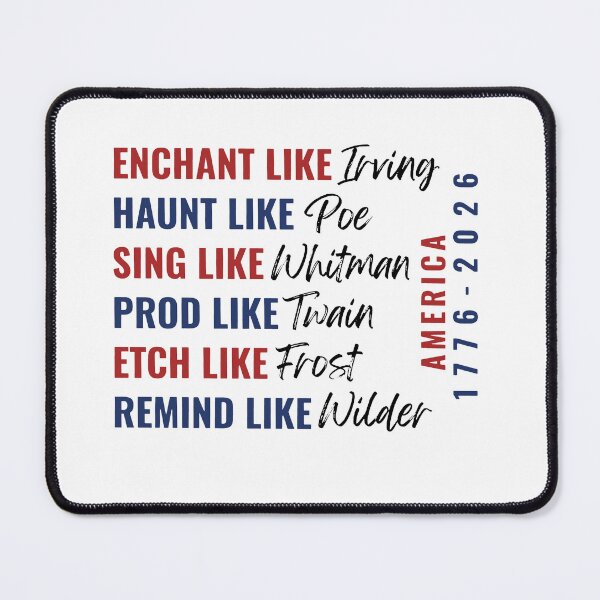 Item preview, Enchant Like Irving Haunt Like Poe Sing Like Whitman Prod Like Twain Etch Like Frost Remind Like Wilder America 1776-2026 designed and sold by RamneekFraty.