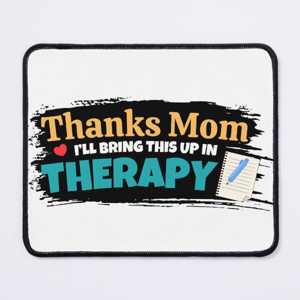 Item preview, Mommy Issues Thanks Mom I'll Bring This Up In THERAPY Funny Sarcastic designed and sold by Fitswear.